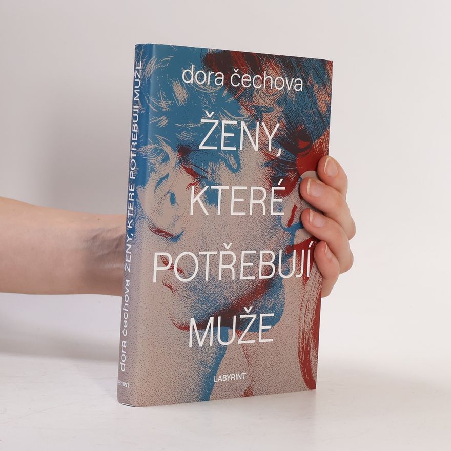 Dora Čechová Ženy, které potřebují muže