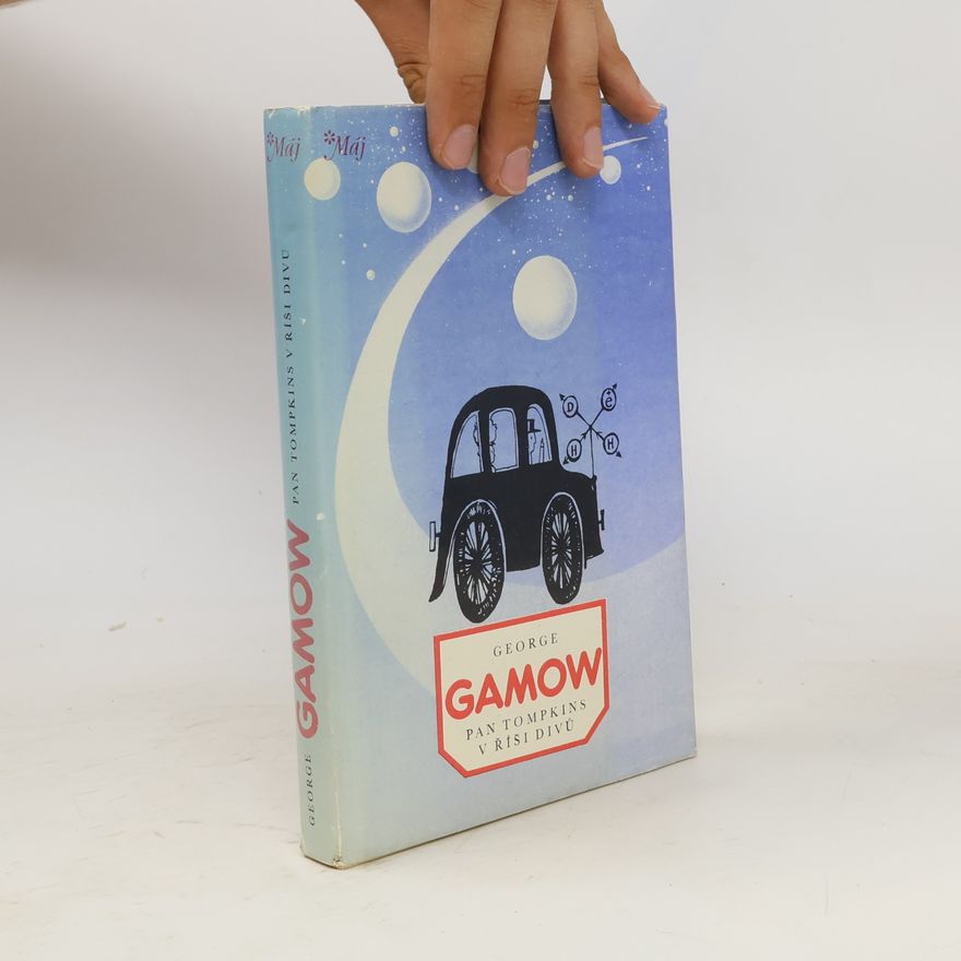 George Gamow Pan Tompkins v říši divů
