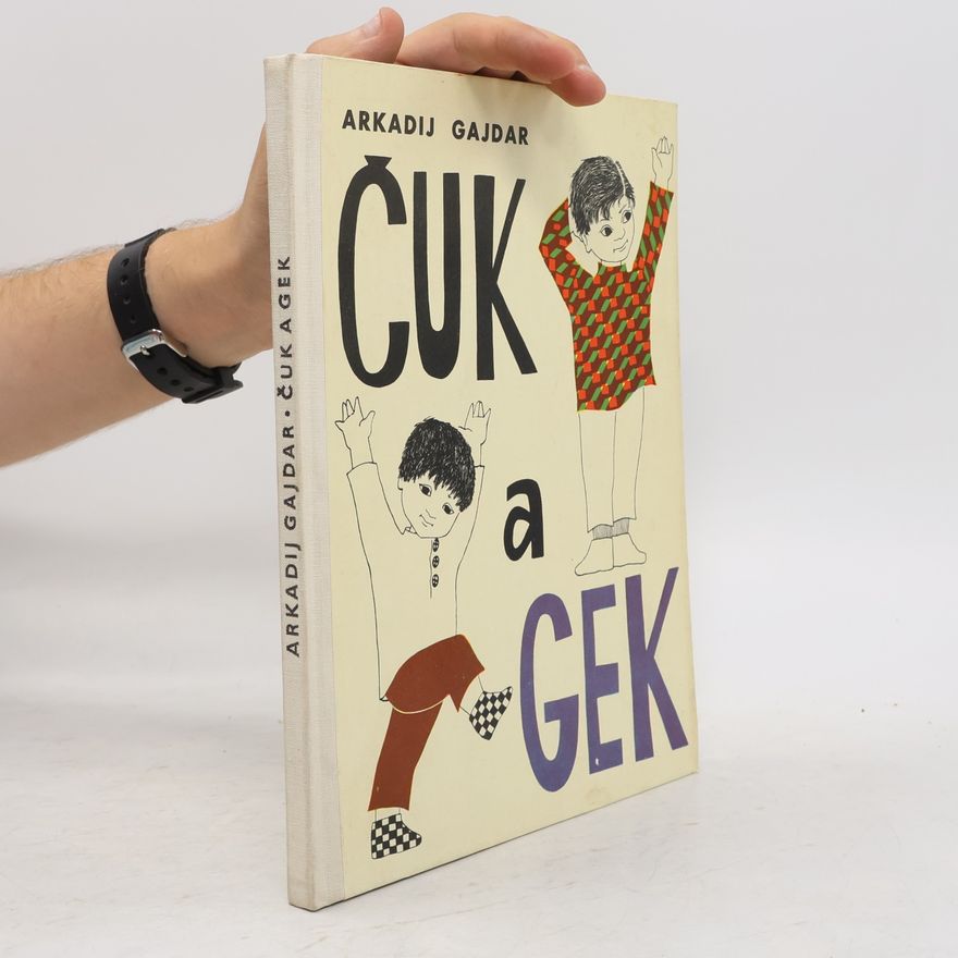 Arkadij Petrovič Gajdar Čuk a Gek
