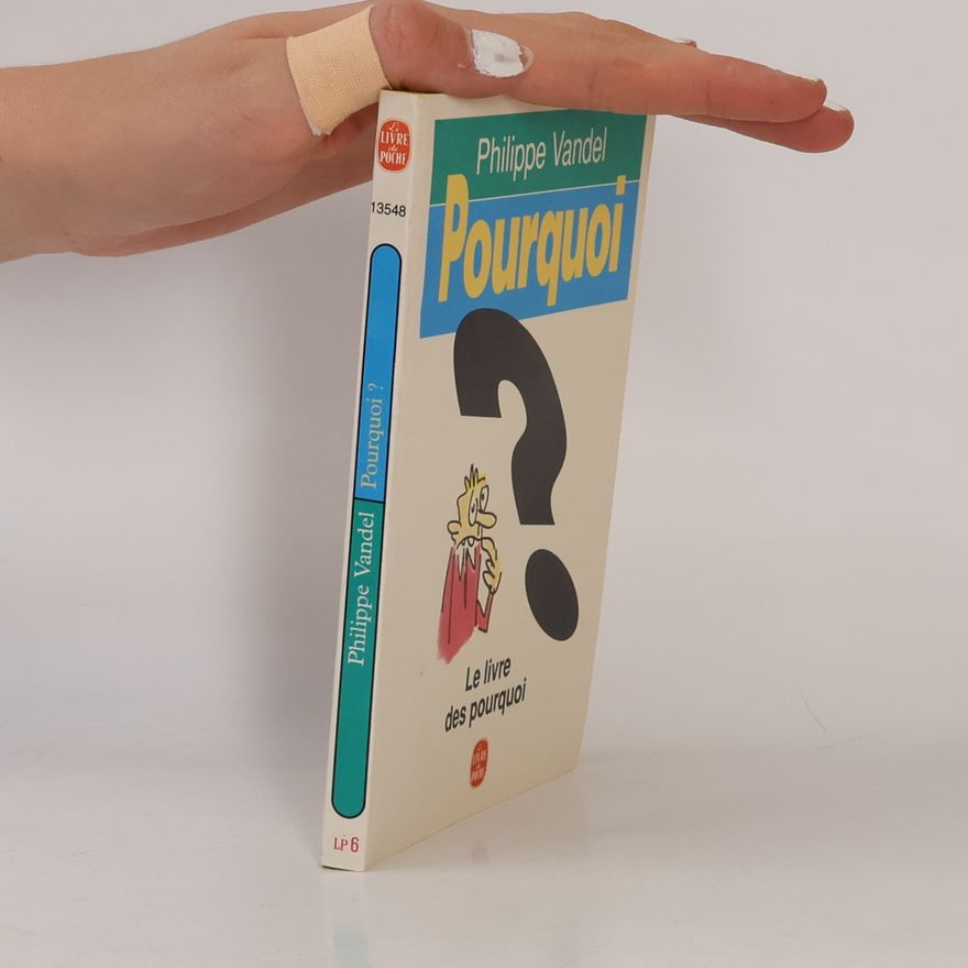 Philippe Vandel Pourquoi: Le livre des pourquoi LP 6