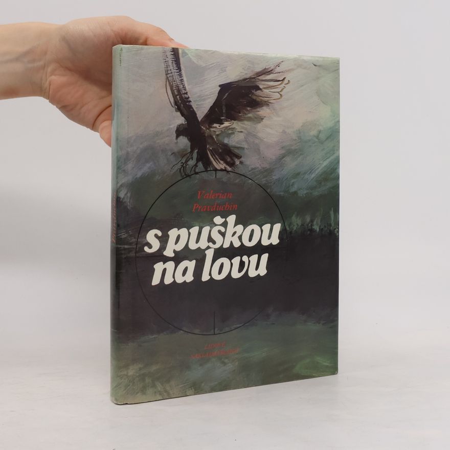 Valerian Pavlovič Pravduchin S puškou na lovu