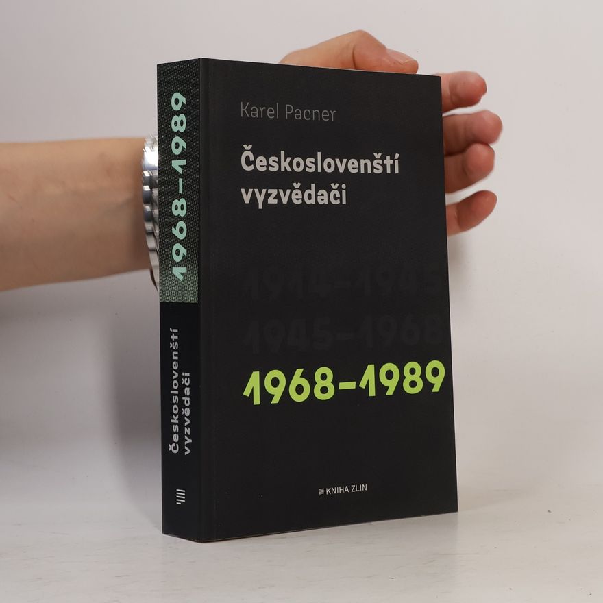 Karel Pacner Českoslovenští vyzvědači. 1968-1989
