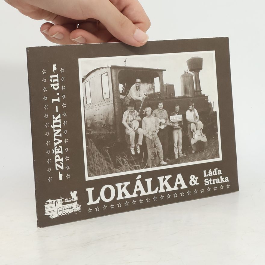 Ladislav Straka Lokálka a Láďa Straka. Díl 1 Zpěvník