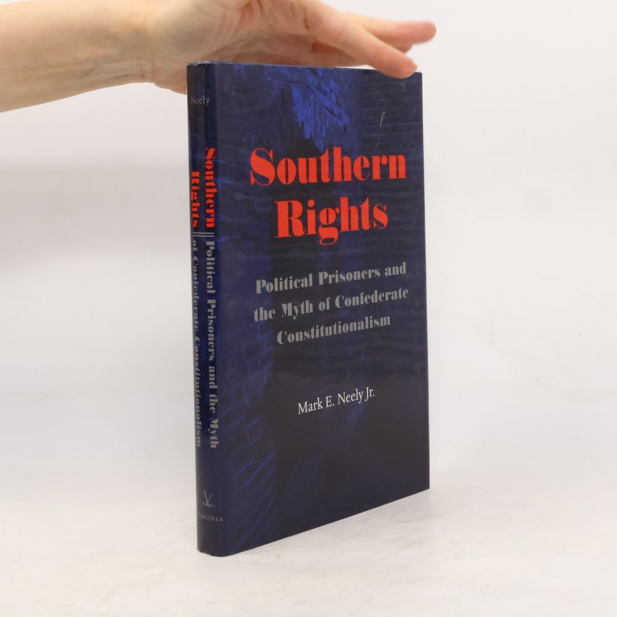 Mark E. Neely Jr. Southern Rights