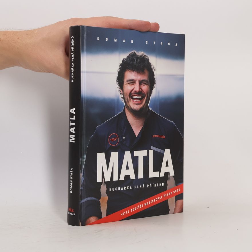 Roman Staša Matla : kuchařka plná příběhů