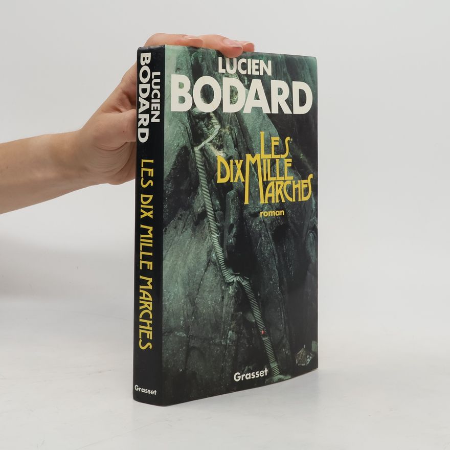 Lucien Bodard Les dix mille marches