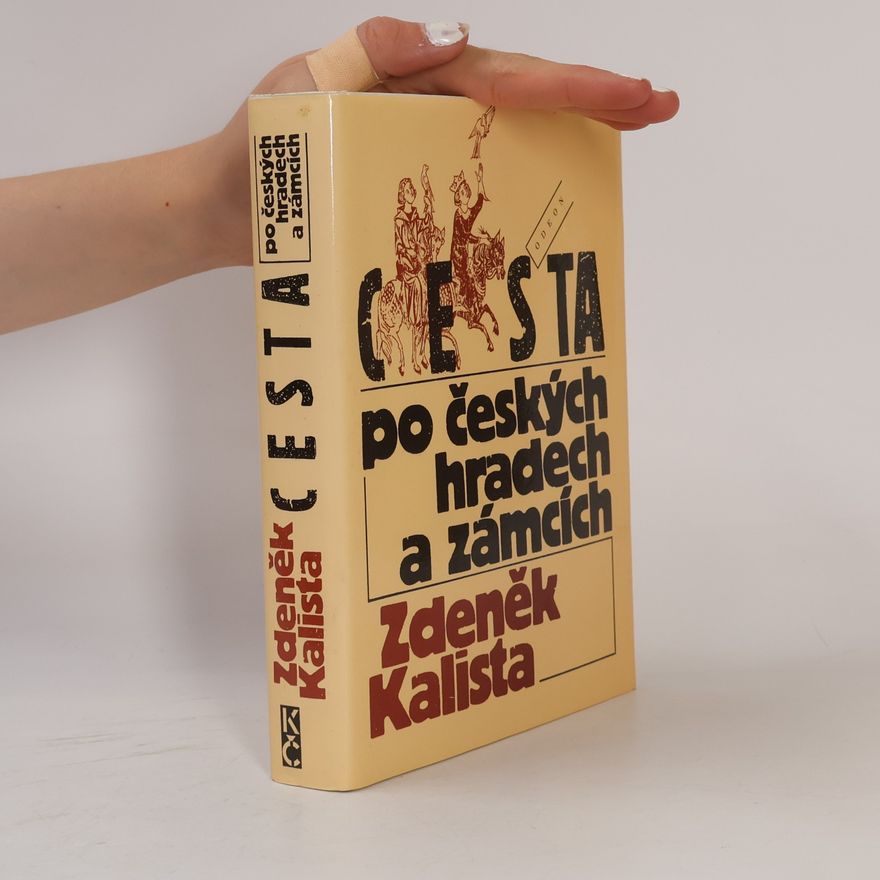 Zdeněk Kalista Cesta po českých hradech a zámcích