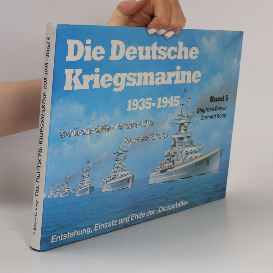 Gerhard Koop Die Deutsche Kriegsmarine 1935-1945