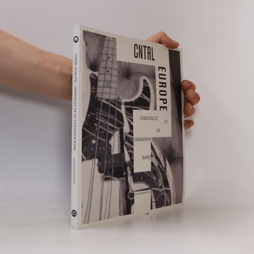 Autorenkollektiv CNTRL Europe: Chronicle of an unknown Band