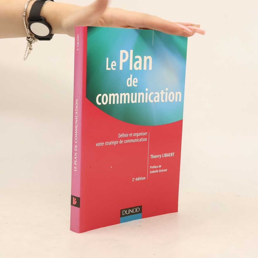 Thierry Libaert Le plan de communication
