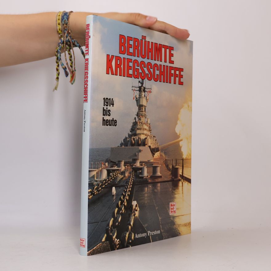 Anthony Preston Berühmte Kriegsschiffe