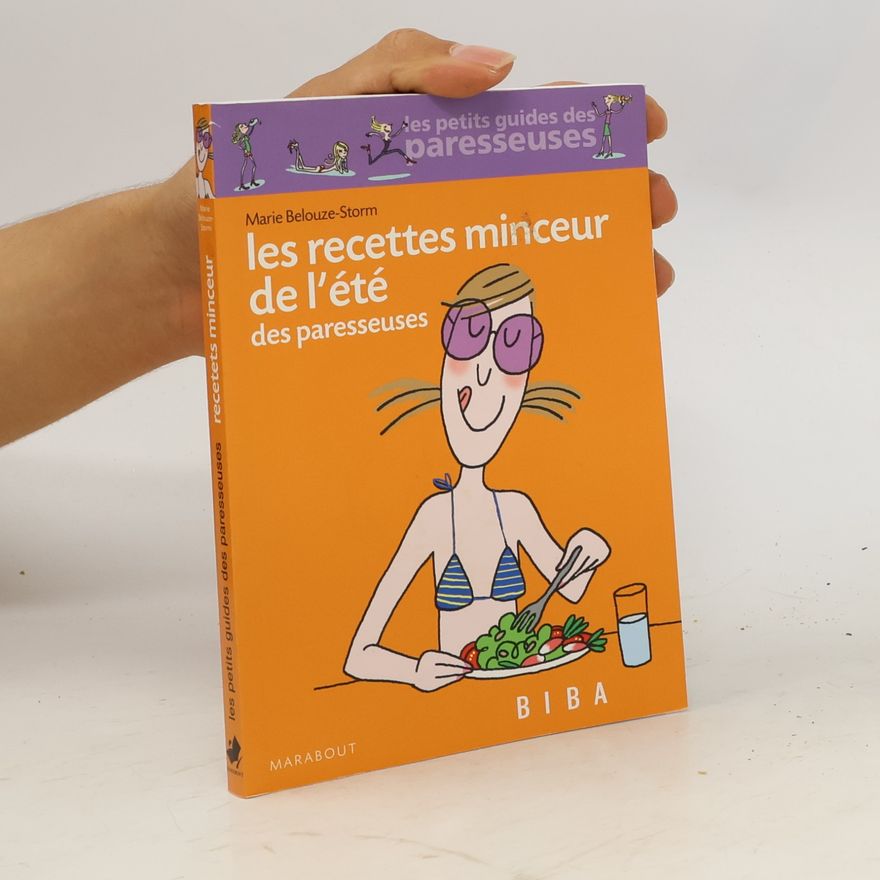 Marie Belouze-Storm Les recettes minceur de l'été des paresseuses