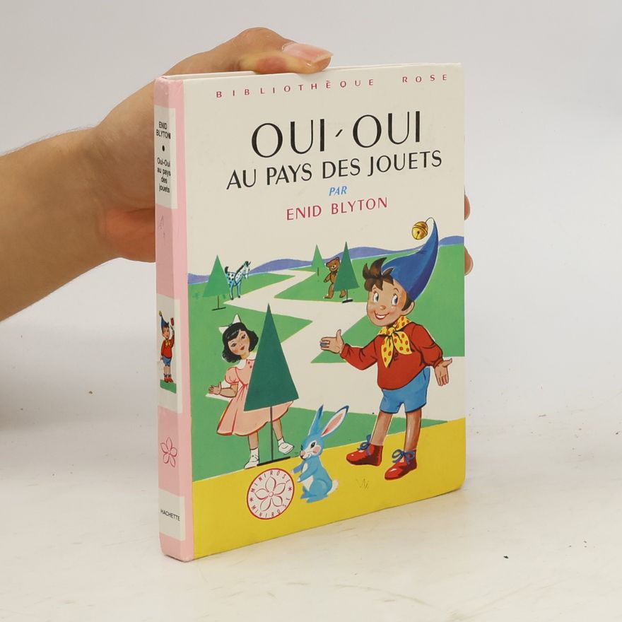 Enid Blyton Bibliothèque Rose: Oui-Oui au pays des jouets
