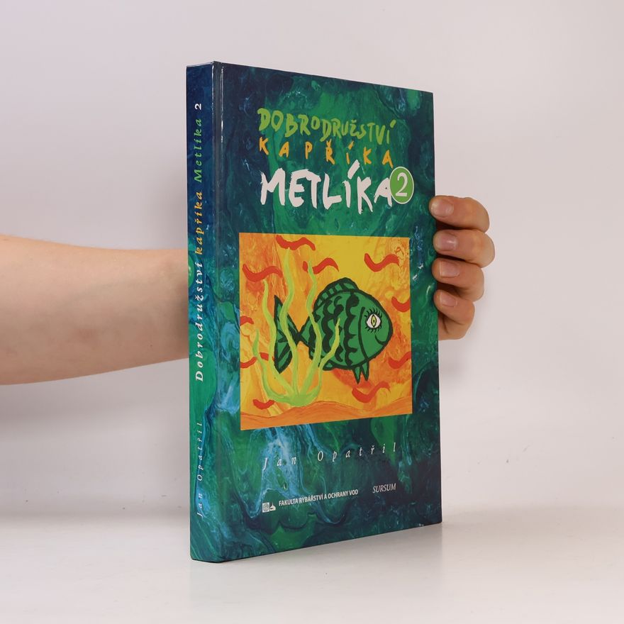 Jan Opatřil Dobrodružství kapříka Metlíka 2