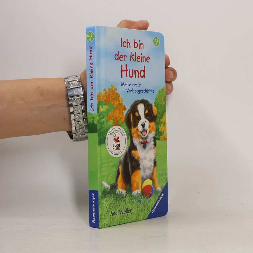 Ana Weller Ich bin der kleine Hund