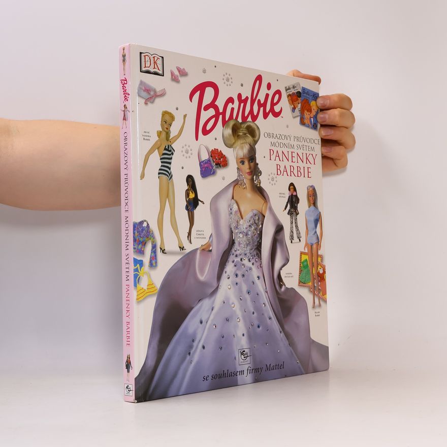 Lisa Lanzarini Obrazový průvodce módním světem Barbie