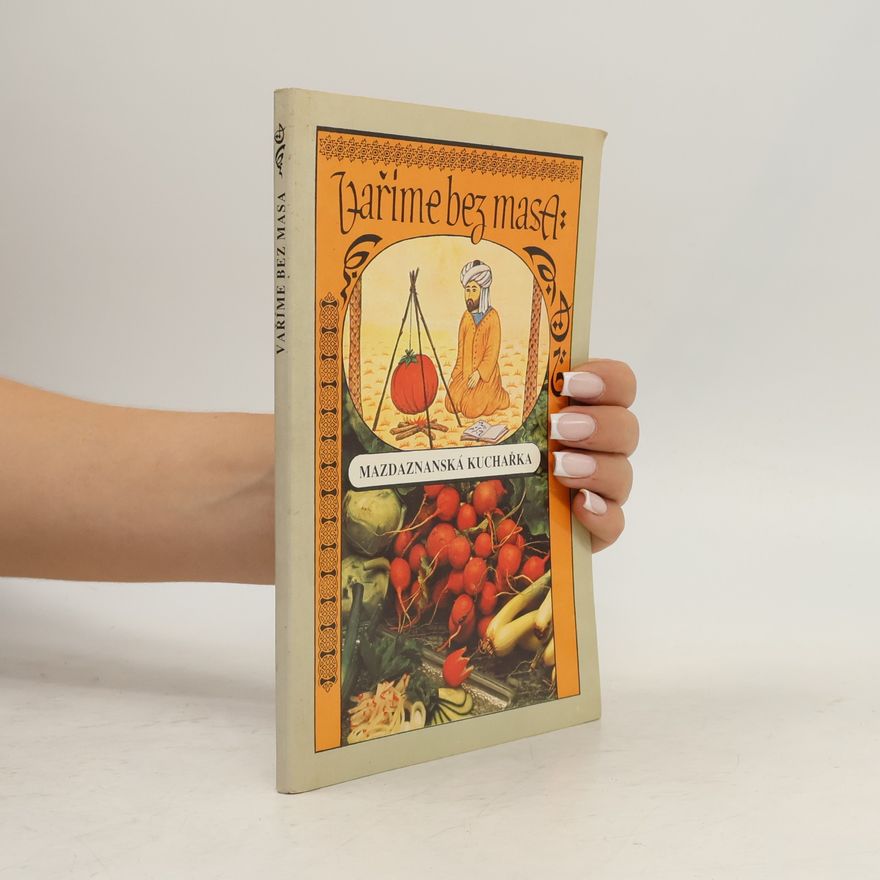 Various authors Vaříme bez masa aneb Mazdaznanská kuchařka