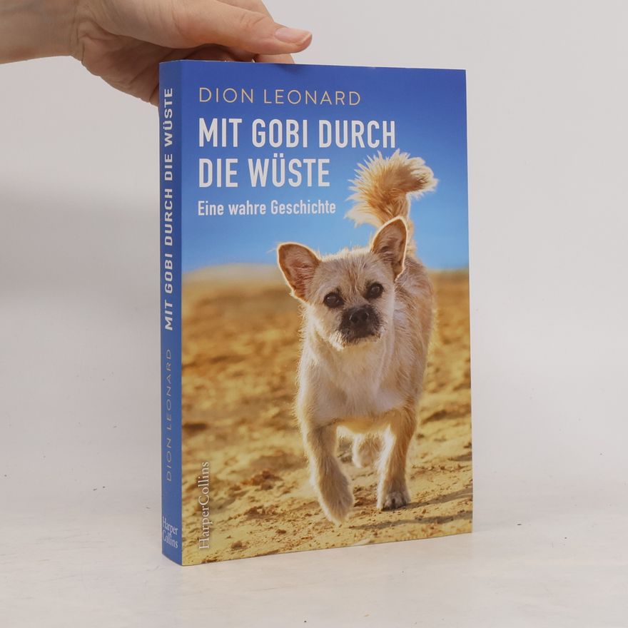 Dion Leonard Mit Gobi durch die Wüste