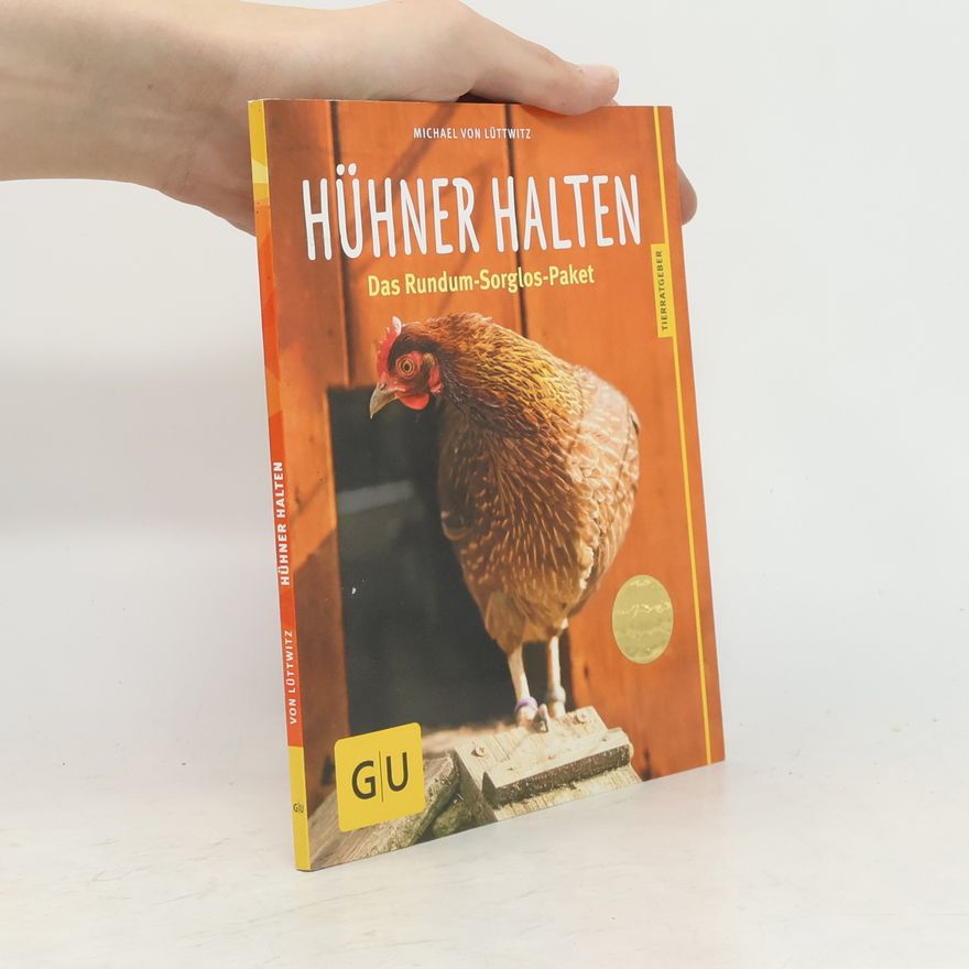 Michael von Lüttwitz Hühner halten