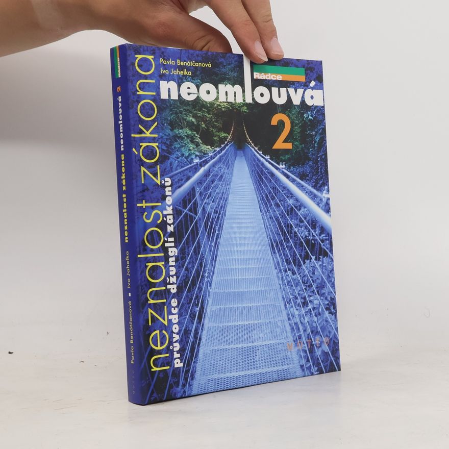 Ivo Jahelka Neznalost zákona neomlouvá 2. díl. Průvodce džunglí zákonů
