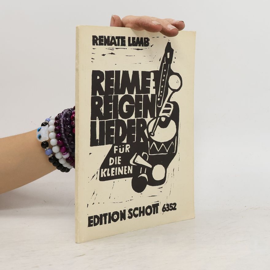 Renate Lemb Reime, Reigen, Lieder für die Kleinen
