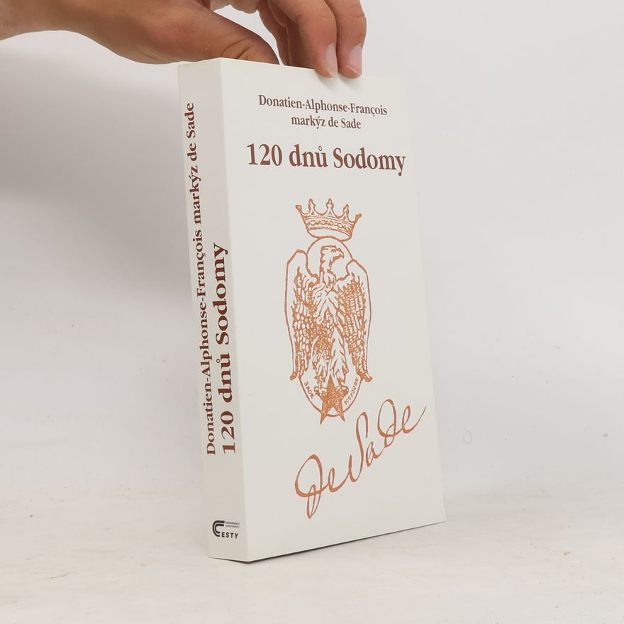 Donatien Alphonse François marquis de Sade 120 dnů Sodomy