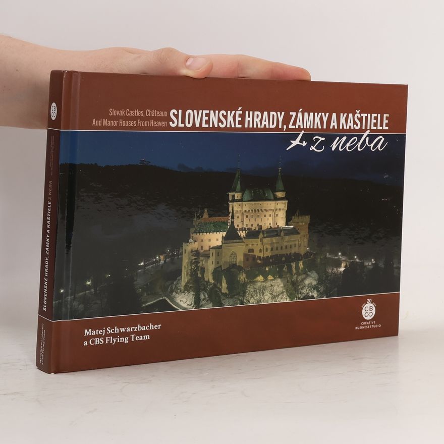 Matej Schwarzbacher Slovenské Hrady, Zámky a Kaštiele z neba