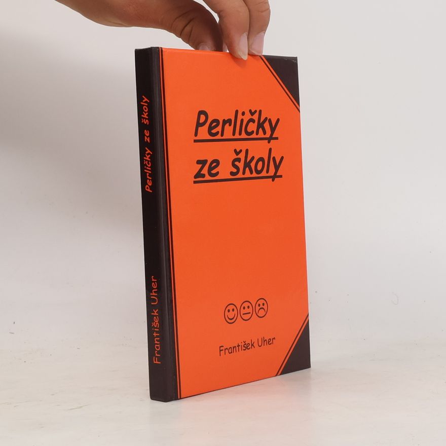 František Uher Perličky ze školy