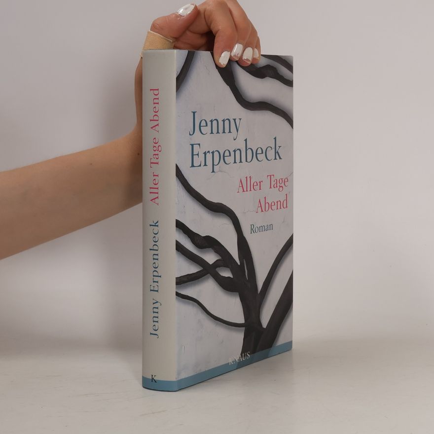 Jenny Erpenbeck Aller Tage Abend