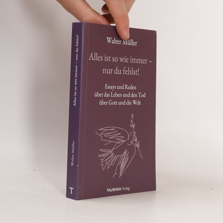 Walter Müller Alles ist so wie immer - nur du fehlst!