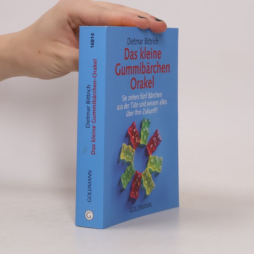 Dietmar Bittrich Das kleine Gummibärchen-Orakel