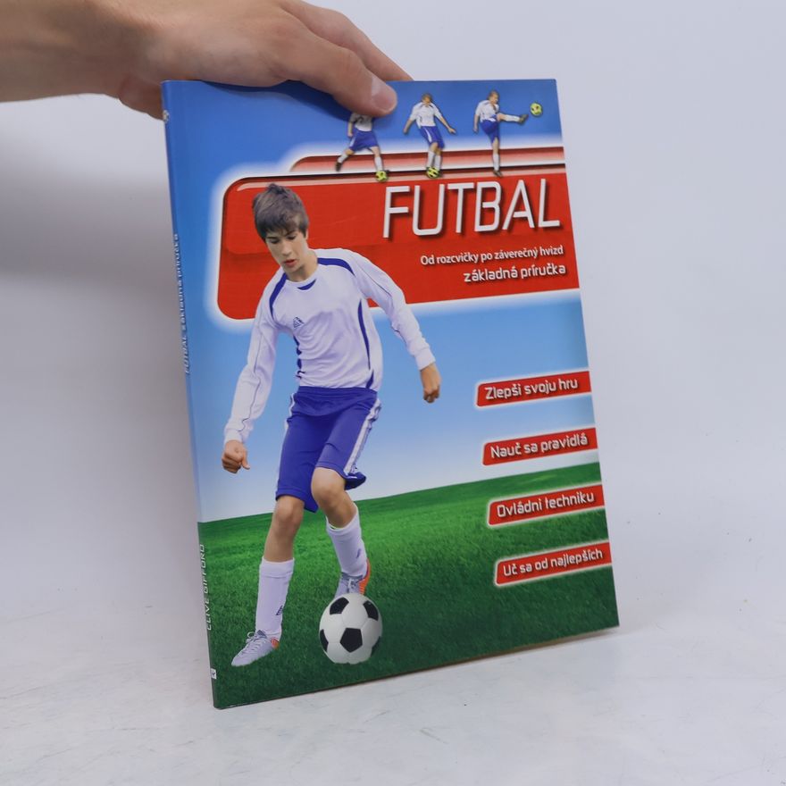 Clive Gifford Futbal Od rozcvičky po záverečný hvizd