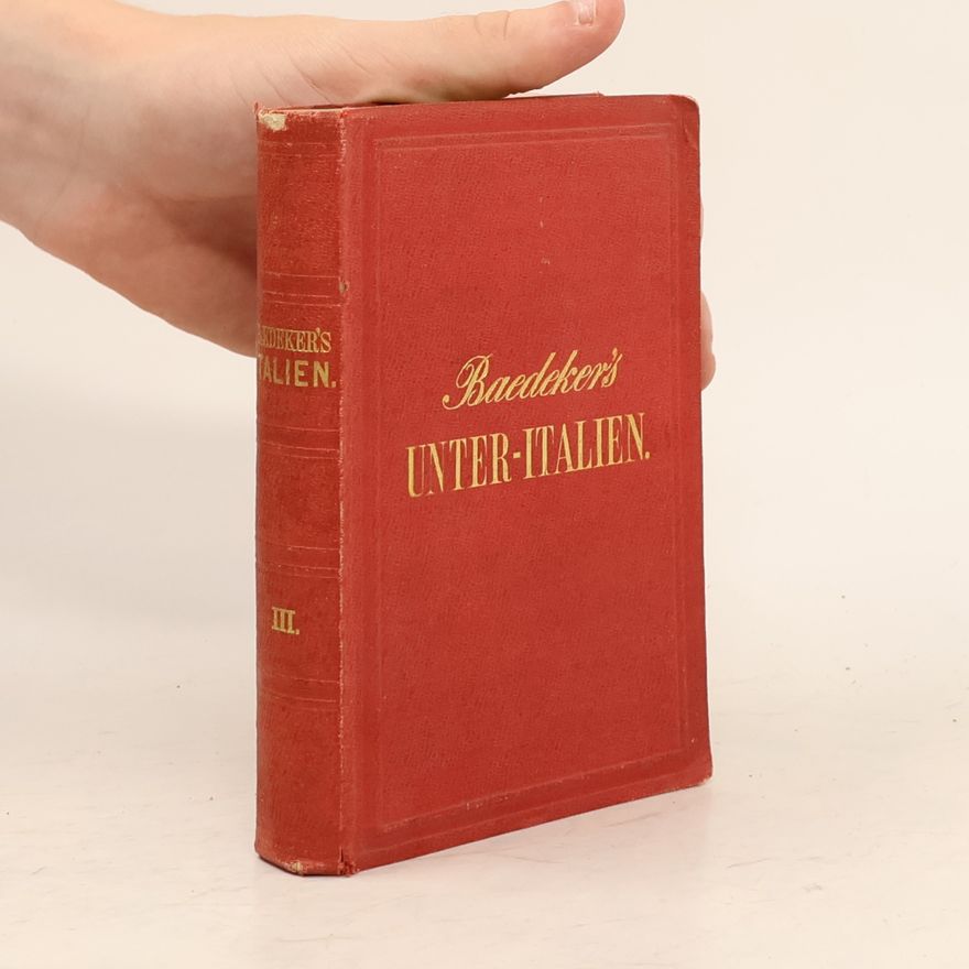 Karl Baedeker Baedeker’s Unter-Italien