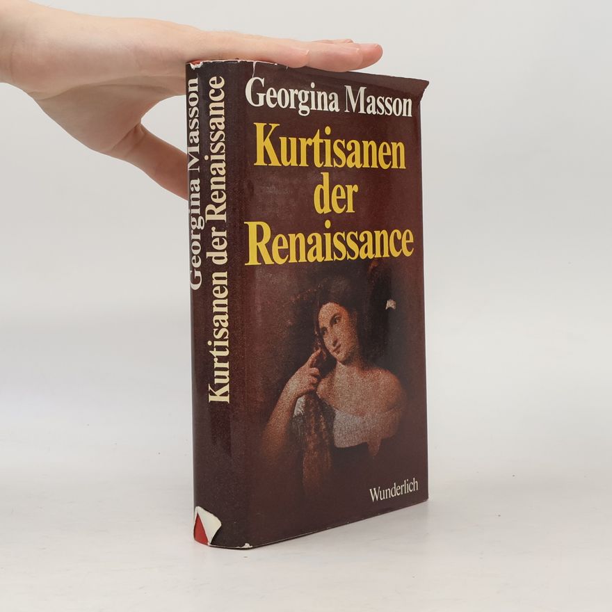 Georgina Masson Kurtisanen der Renaissance