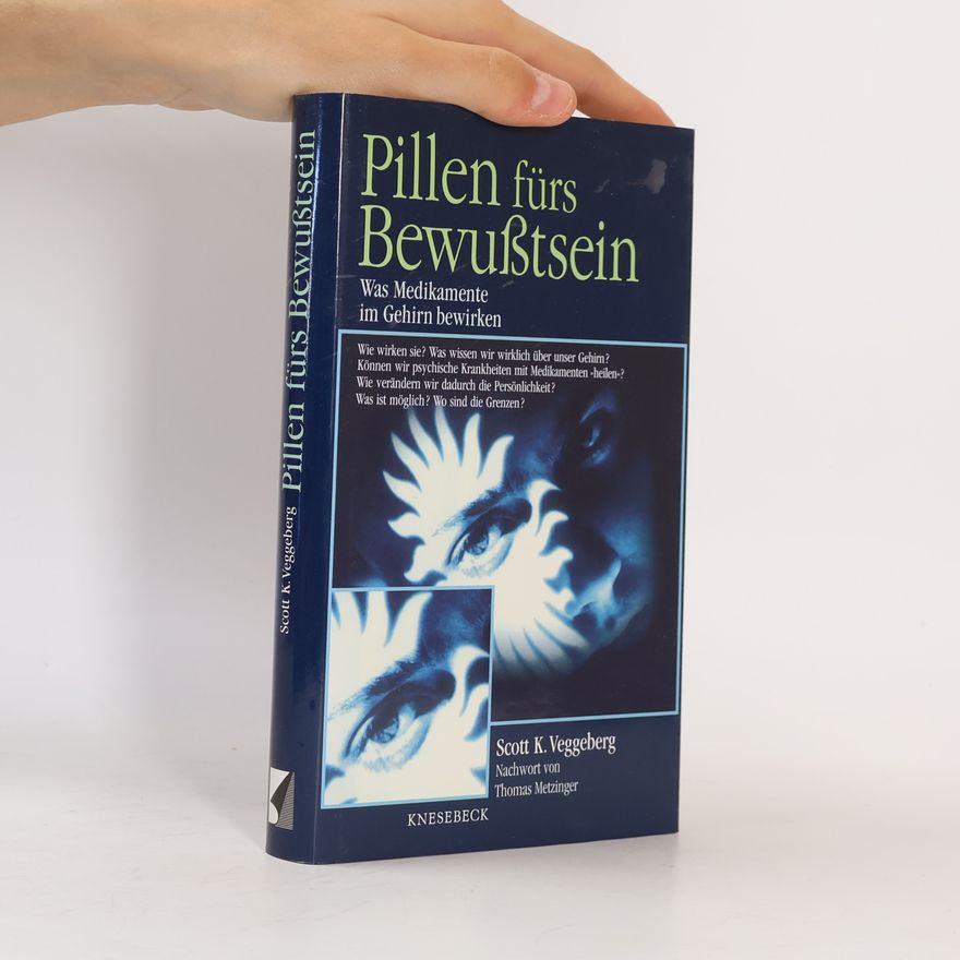 Scott K. Veggeberg Pillen fürs Bewußtsein