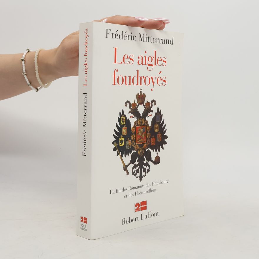 Mitterrand Frédéric Les aigles foudroyés