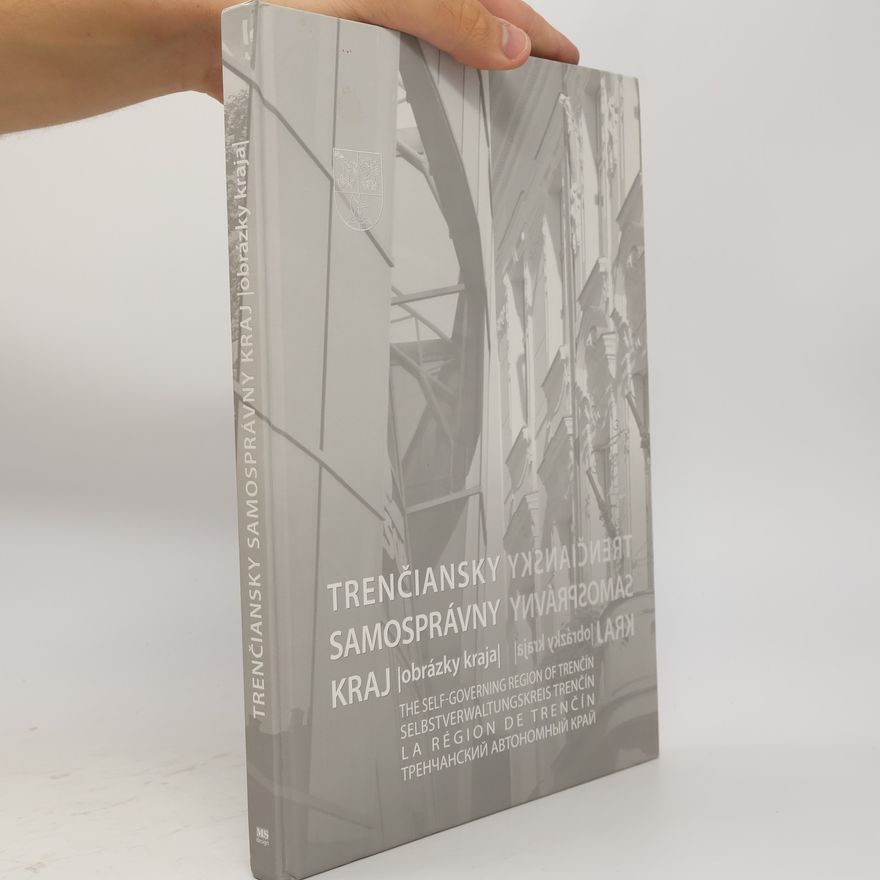 Marián Strieženec Trenčiansky samosprávny kraj. The self-governing region of Trenčín. Selbstverwaltungskreis Trenčín. La Région de Trenčín. Тренчанский автономый край