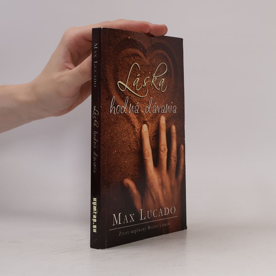 Max Lucado Láska hodná dávania