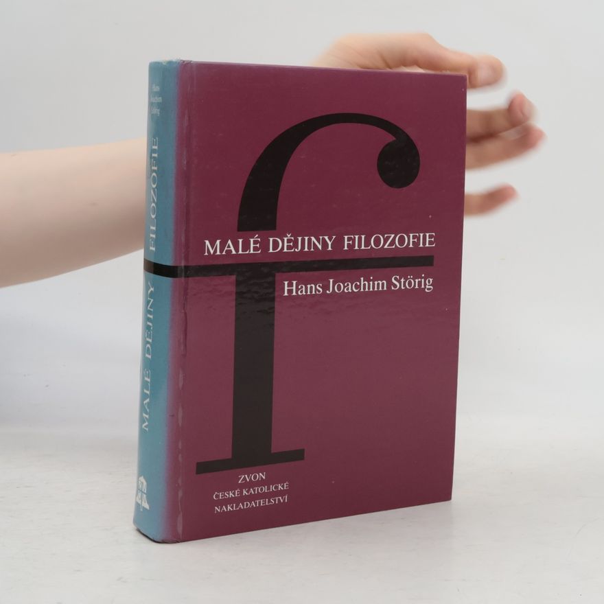 Hans Joachim Störig Malé dějiny filozofie