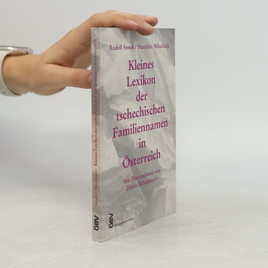 Rudolf Simek Kleines Lexikon der tschechischen Familiennamen in Österreich