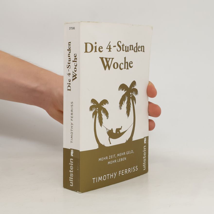 Timothy Ferriss Die 4-Stunden-Woche