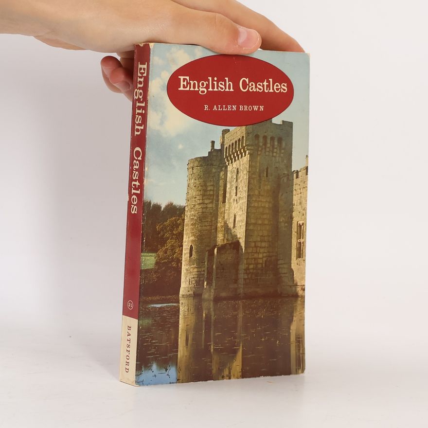 R. Allen Brown Allen Brown's English Castles 21