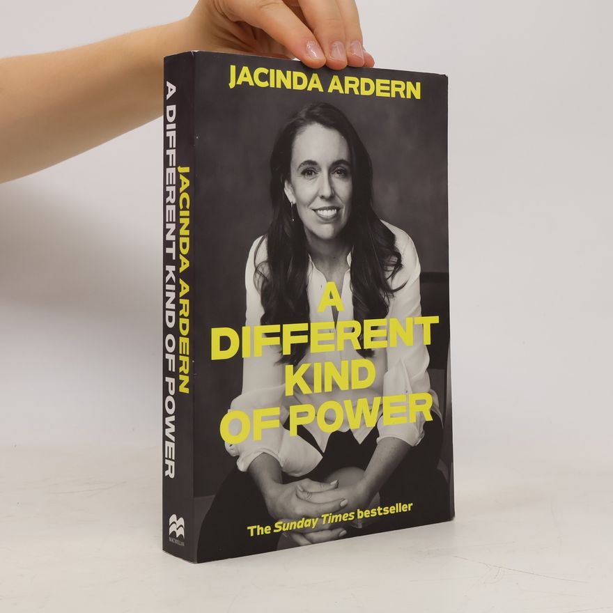 Jacinda Ardern A Different Kind of Power