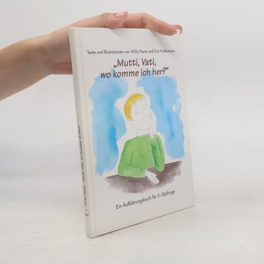 Autorenkollektiv Mutti, Vati, wo komme ich her?