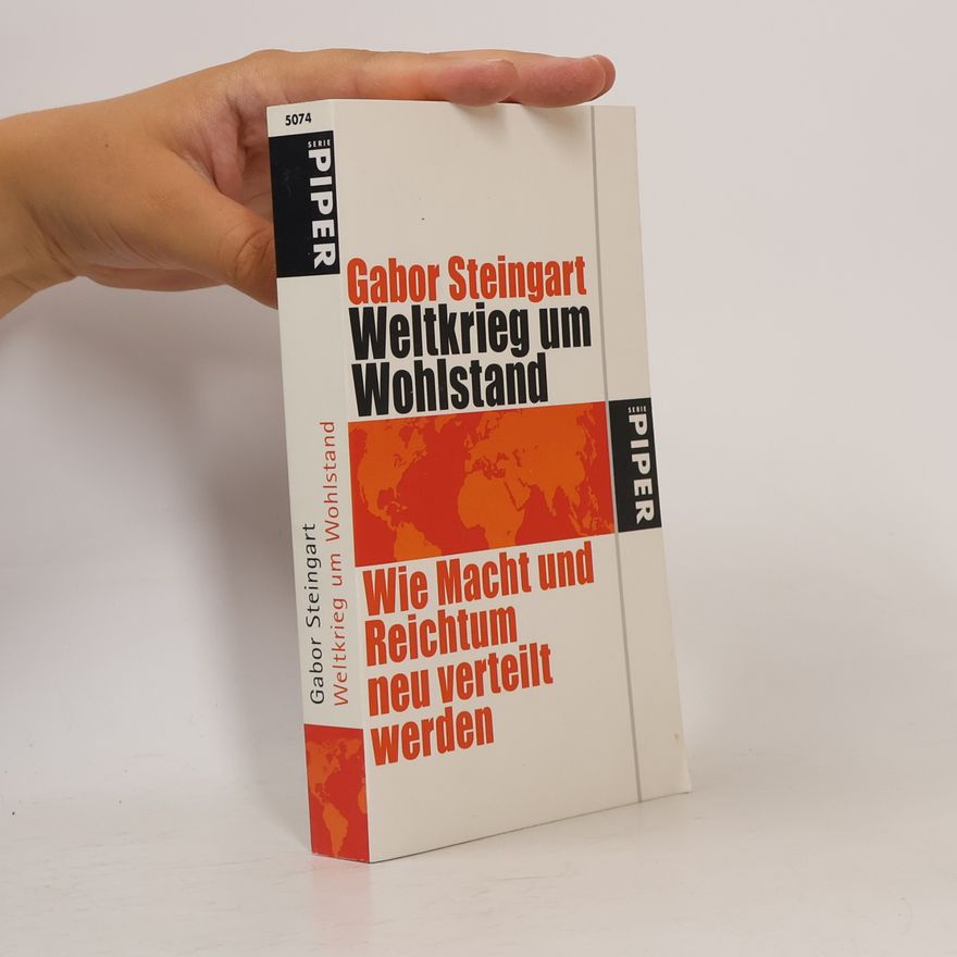 Gabor Steingart Weltkrieg um Wohlstand