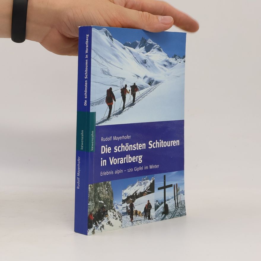 Rudolf Mayerhofer Die schönsten Schitouren in Vorarlberg