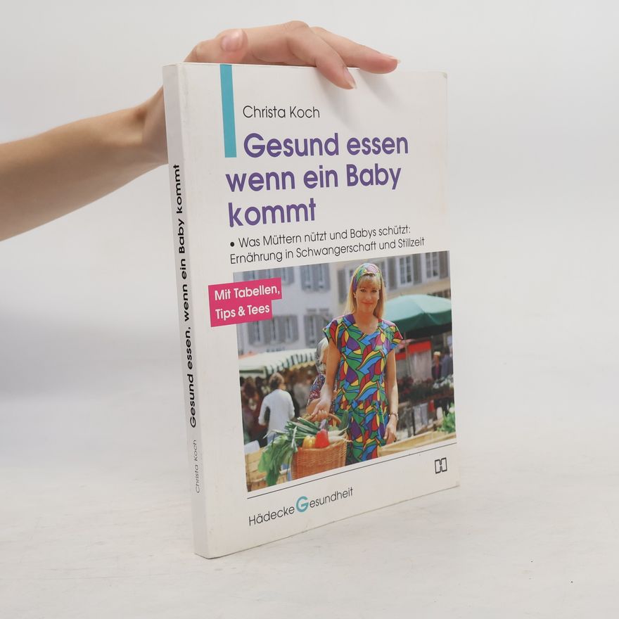 Christa Koch Gesund essen wenn ein Baby kommt
