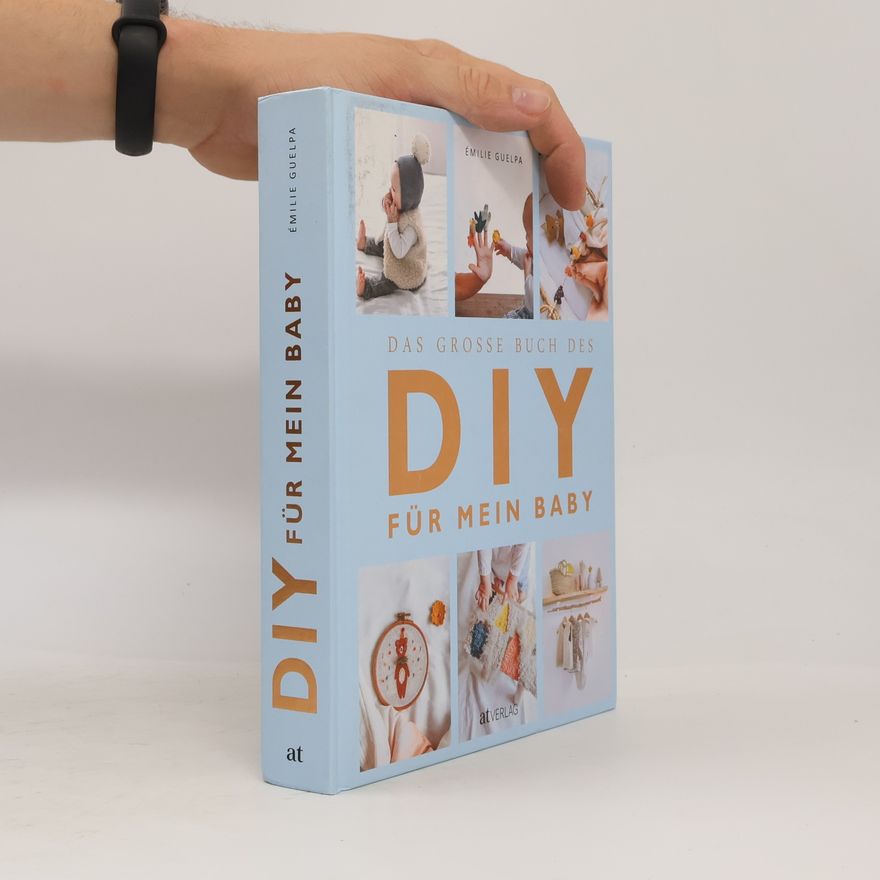 Émilie Guelpa Das große Buch des DIY für mein Baby