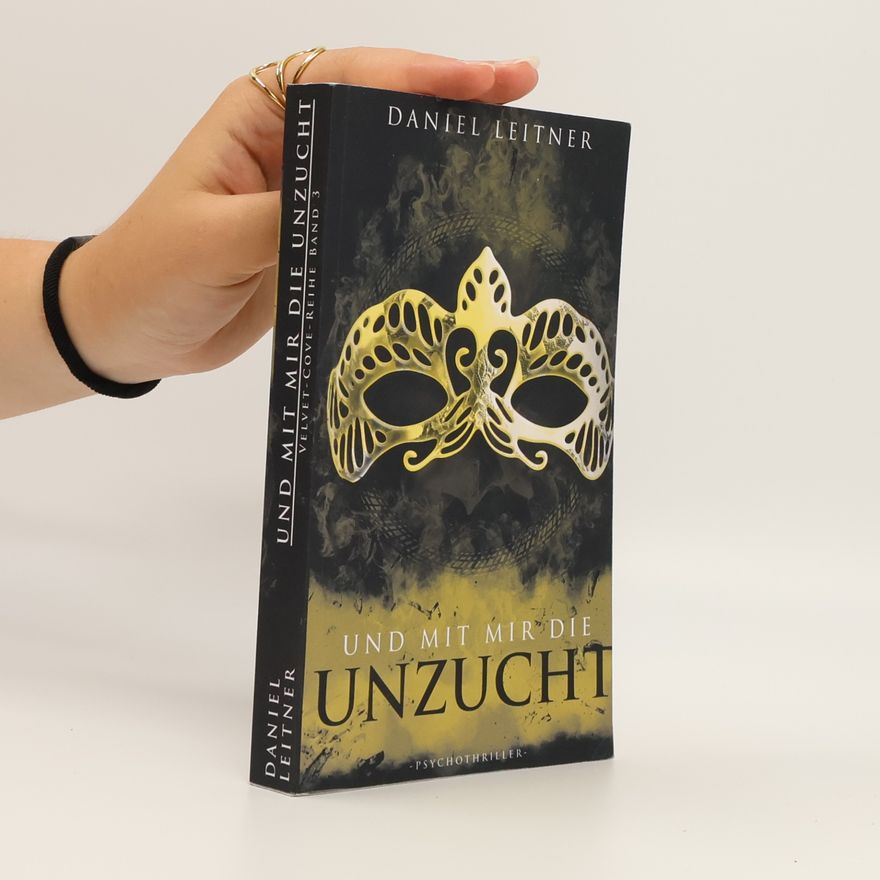 Daniel Leitner Und mit mir die Unzucht
