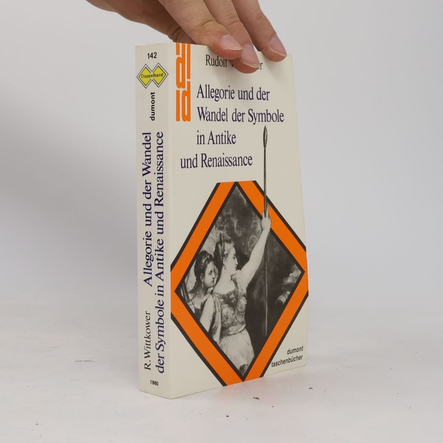 Rudolf Wittkower Allegorie und der Wandel der Symbole in Antike und Renaissance